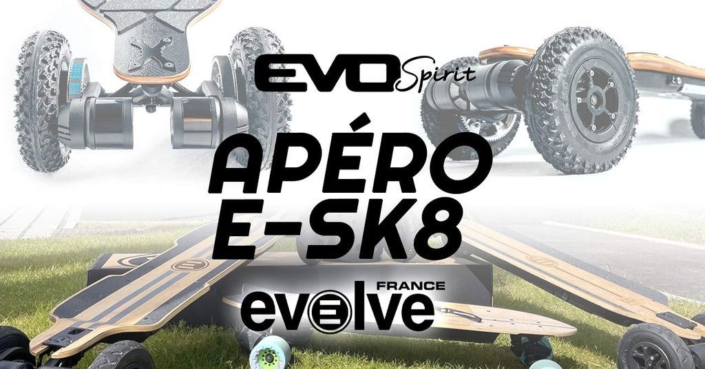 Apéro E-Sk8 Evolve et Evo-Spirit